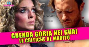 Guenda Gloria Accusa il Marito Ma Finisce Nella Bufera!