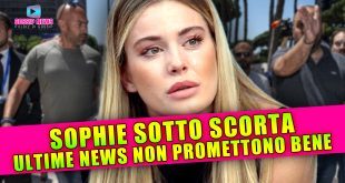 Sophie Codegoni Sotto Scorta: Ecco Gli Ultimi Aggiornamenti!