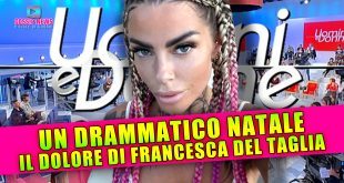 Uomini e Donne: Il Dramma di Francesca Del Taglia!