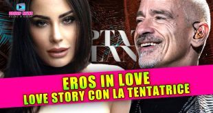 Eros Ramazzotti In Love: Liaison Con La Tentatrice di Temptation Island!