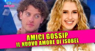 Amici Gossip: Il Nuovo Amore Di Isobel Kinnear!
