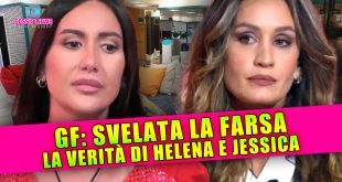 Grande Fratello: Svelata la Farsa di Helena e Jessica!