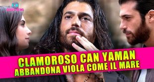 Clamoroso, Viola Come il Mare: Can Yaman Abbandona La Serie!