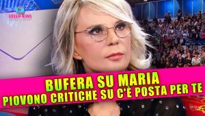 C'è Posta Per Te: Scoppia la Bufera su Maria De Filippi!