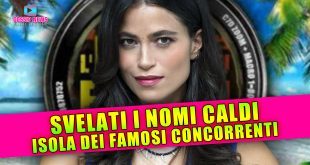 Isola Dei Famosi Concorrenti: Svelati i Primi Nomi Caldi!