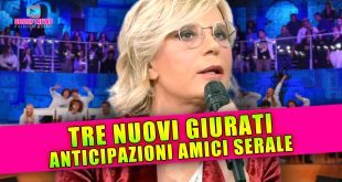 Amici Serale: Tre Nuovi Nomi in Giuria!