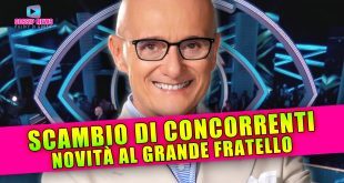 Scambio di Concorrenti al Grande Fratello: La Notizia Appena Trapelata!