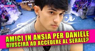Amici, Preoccupazione per Daniele: Riuscirà ad Accedere al Serale?