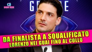 Grande Fratello, Lorenzo Spolverato: Da Finalista a Squalificato!