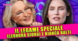 Eleonora Giorgi e Bianca Balti: Il Profondo Legame Che Le Unisce!