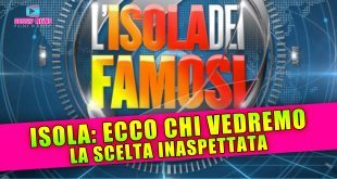 Isola Dei Famosi Cambia Tutto: Ecco Chi Vedremo!