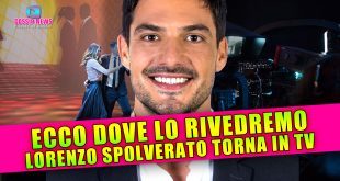 Lorenzo Spolverato Torna in Tv: Ecco Dove lo Vedremo!