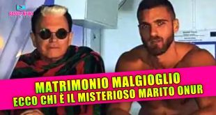Matrimonio Cristiano Malgioglio: Chi è Onur Il Futuro Marito Misterioso!