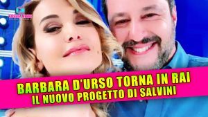 Barbara D’Urso Torna in TV? Il Piano Segreto di Salvini per Salvare La Rai!