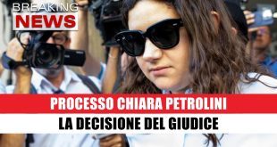 Processo Chiara Petrolini: cosa ha deciso il giudice
