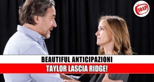 Beautiful Anticipazioni Americane: Taylor Lascia Ridge!