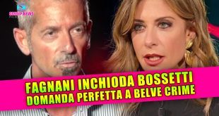 Fagnani Inchioda Bossetti: La Domanda Perfetta a Belve Crime!
