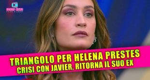 Triangolo Amoroso Per Helena Prestes: Javier Martinez e l'Inatteso Ritorno del Suo Ex Carlo Motta!