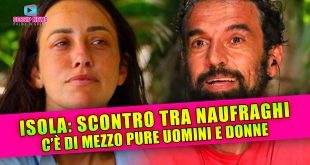 Isola Dei Famosi: Scontro Infuocato Tra Due Naufraghi!
