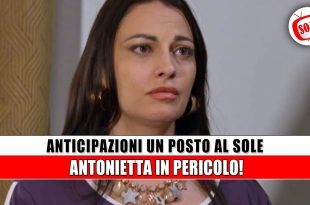 Un Posto al Sole Anticipazioni: Antonietta In Pericolo!