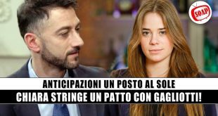 Un Posto al Sole Anticipazioni: Chiara Stringe Un Patto Con Gagliotti!