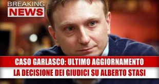 Caso Garlasco: La Decisione dei Giudici su Alberto Stasi