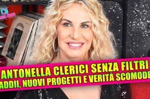Antonella Clerici senza filtri: tra addii, nuovi progetti e verità scomode