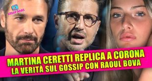 Martina Ceretti replica a Corona: i retroscena sul gossip con Raoul Bova