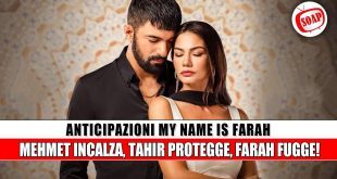 Il Mio Nome è Farah anticipazioni puntate: Mehmet spinge Tahir protegge Farah fugge