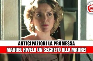 Anticipazioni La Promessa: la rivelazione di Lisandro