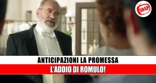La Promessa Anticipazioni: Romulo dice addio