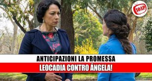 La Promessa anticipazioni: Leocadia sfida Ángela
