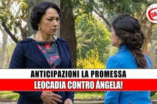 La Promessa anticipazioni: Leocadia sfida Ángela
