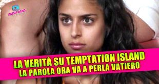 La Verità su Temptation Island? Ora Parla l'ex Protagonista Perla Vatiero!