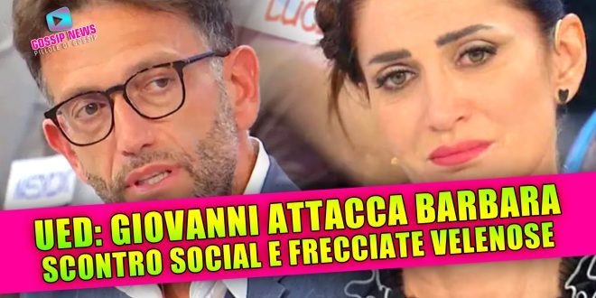 Uomini e Donne, Giovanni Siciliano attacca Barbara De Santi