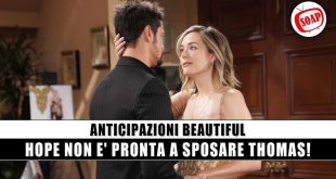 Beautiful anticipazioni: Hope rifiuta Thomas