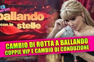 Cambio di rotta a Ballando con le Stelle