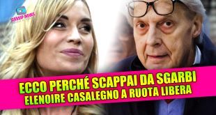 PERCHÉ HO LASCIATO SGARBI: Elenoire Casalegno a ruota libera!