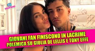 GIULIA DE LELLIS E TONY EFFE NELLA POLEMICA: giovani fan finiscono in lacrime!