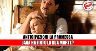 La Promessa: Jana è davvero morta? Tutta la verità sulla sua uscita shock