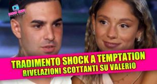 TRADIMENTO SHOCK a Temptation Island: rivelazioni scottanti su Valerio e Ary!