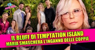 IL BLUFF DI TEMPTATION ISLAND: Maria De Filippi smaschera l'inganno delle coppie!