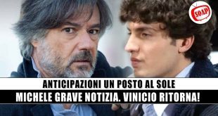 Un Posto al Sole Anticipazioni: il ritorno di Vinicio cambia tutto
