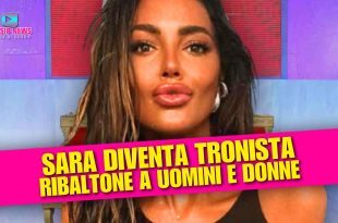 Uomini e Donne Anticipazioni: Sara diventa tronista e sconvolge il trono classico