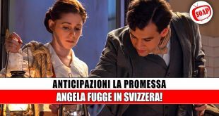 La Promessa Anticipazioni: Manuel Tradito da Leocadia, Angela Scappa in Svizzera