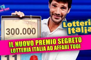 Lotteria Italia 2025: come funziona il nuovo premio da 300mila euro ad Affari Tuoi