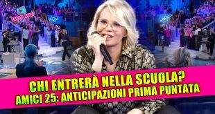 Amici 25 anticipazioni