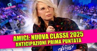 Amici nuova classe 2025: tutti i nomi e le prime scelte