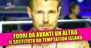 Avanti un altro cambia volto: addio Nilsson, arriva un ex di Temptation Island