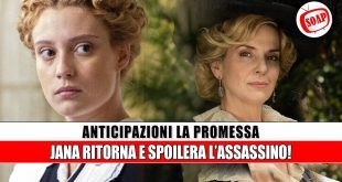 La Promessa anticipazioni: Jana riappare e rivela l’assassino